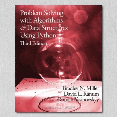 Bradley Miller, David Ranum - Problem Solving with Algorithms and Data Structures Using Python, 3rd Edition, Häftad