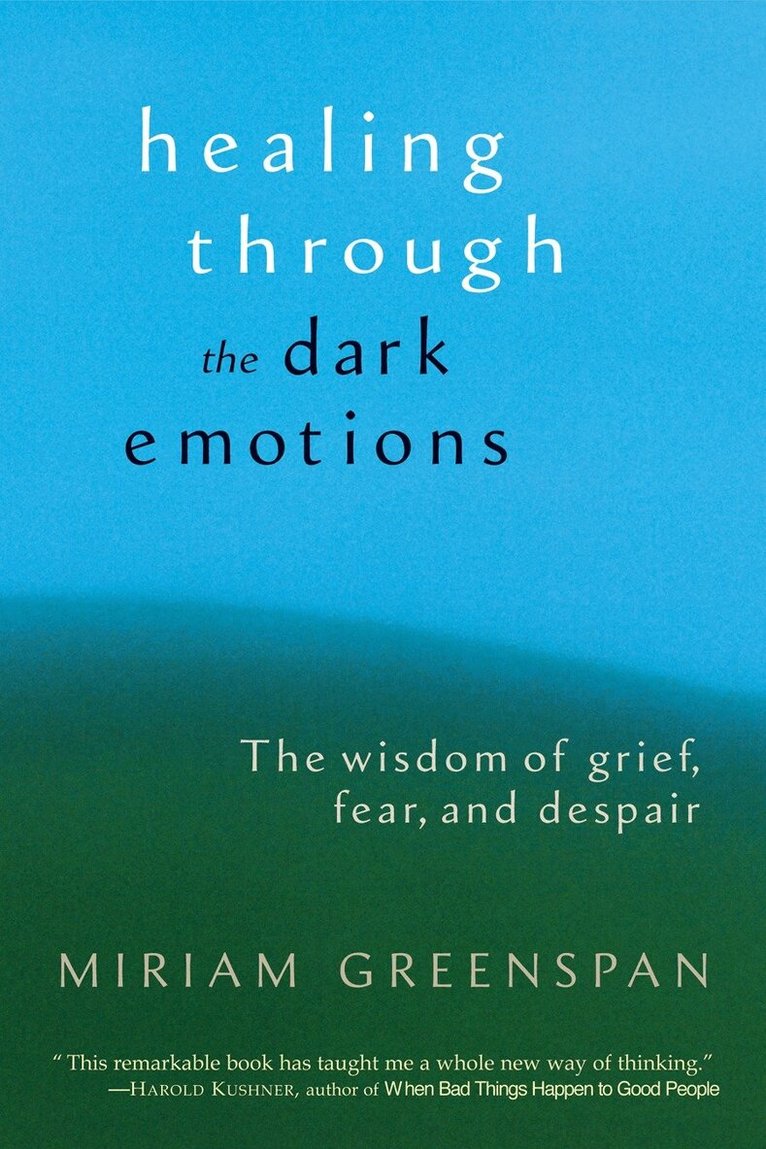 Miriam Greenspan - Healing through the Dark Emotions, Häftad