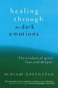 Healing through the Dark Emotions