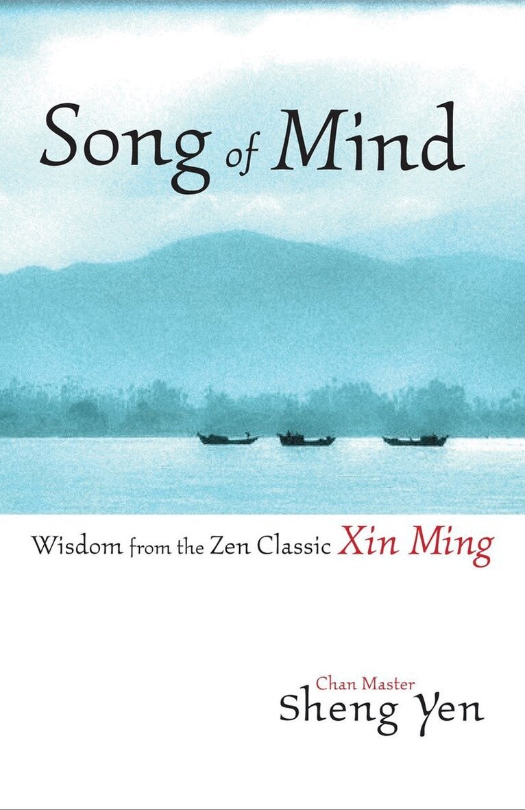 Chan Master Sheng Yen - Song of Mind, Häftad