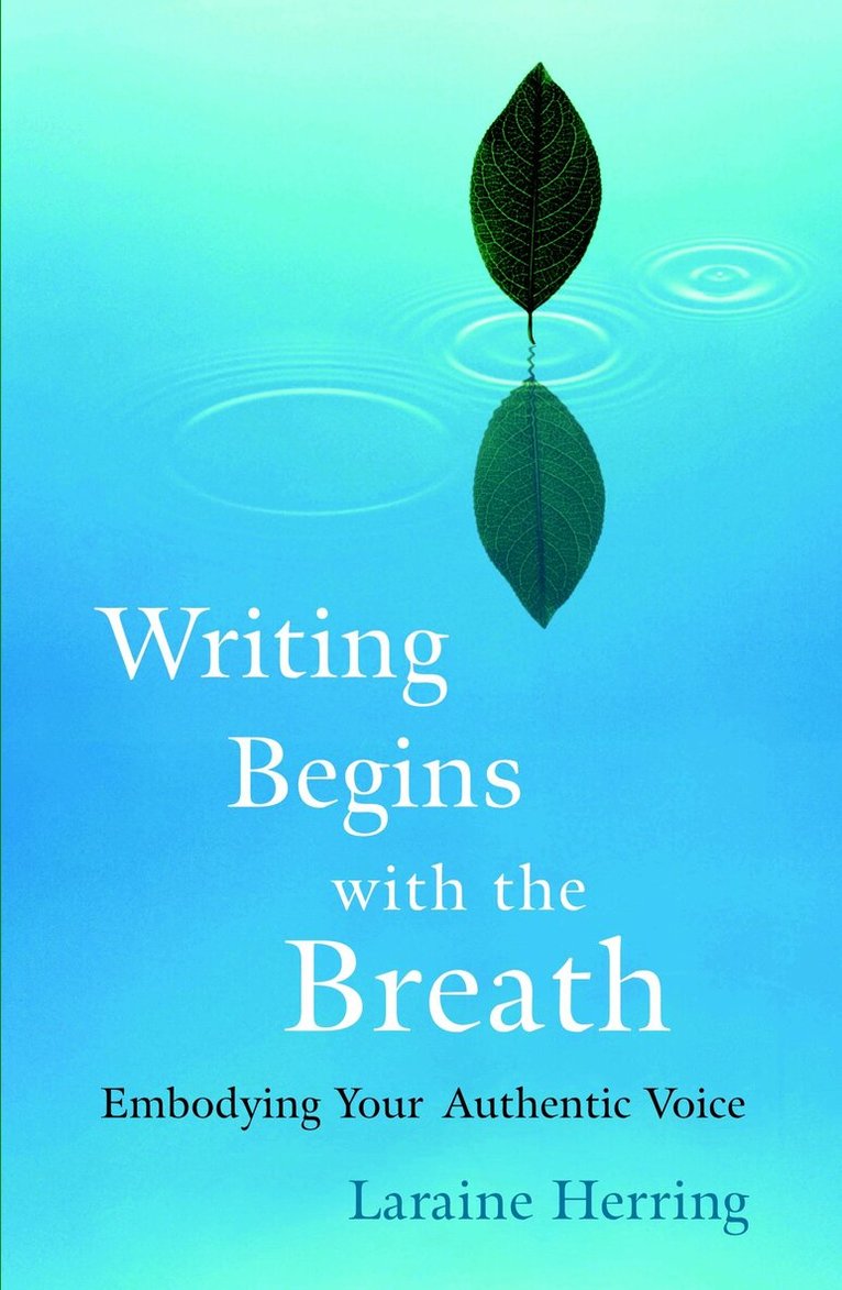 Laraine Herring - Writing Begins with the Breath, Häftad