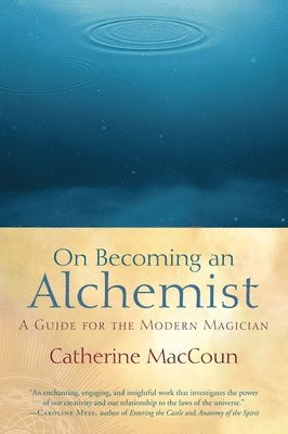 On Becoming an Alchemist av Catherine MacCoun