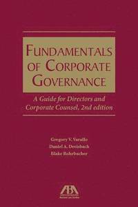 Fundamentals of Corporate Governance: A Guide for Directors and Corporate Counsel