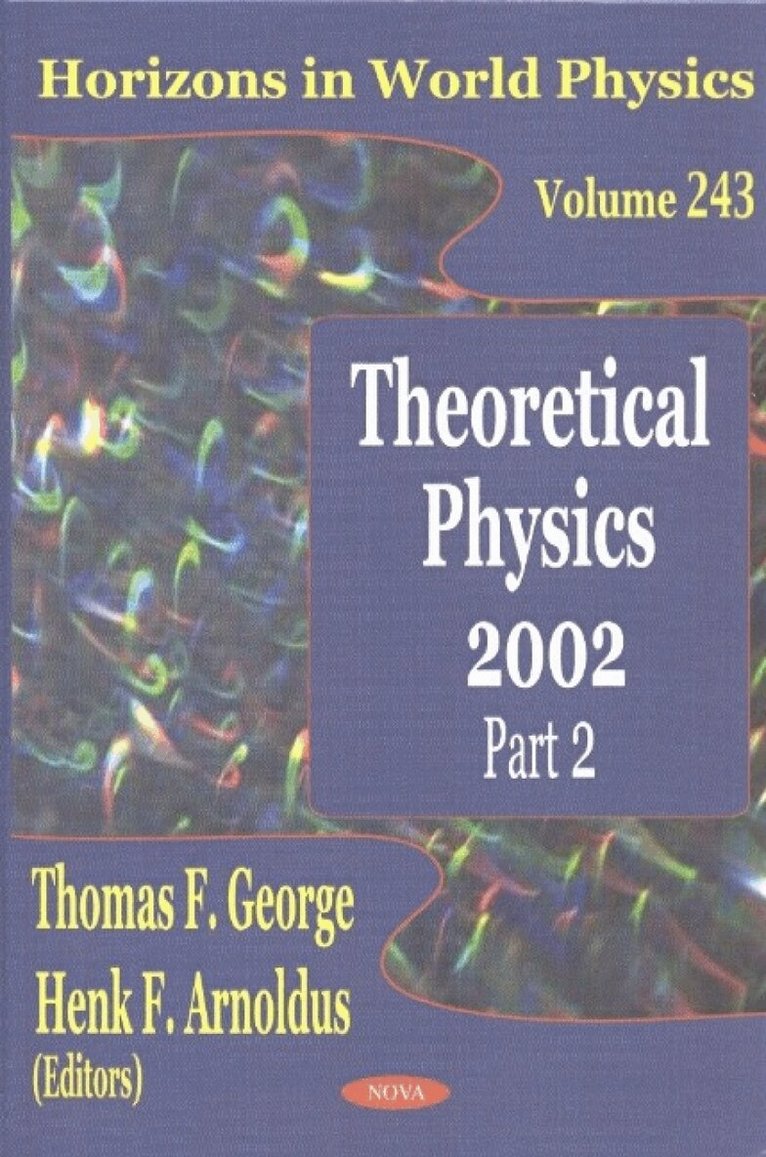 Thomas F George, Henk F Arnoldus - Theoretical Physics 2002, Part 2, Inbunden