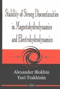 Stability of Strong Discontinuities in Magnetohydrodynamics & Electrohydrodynamics