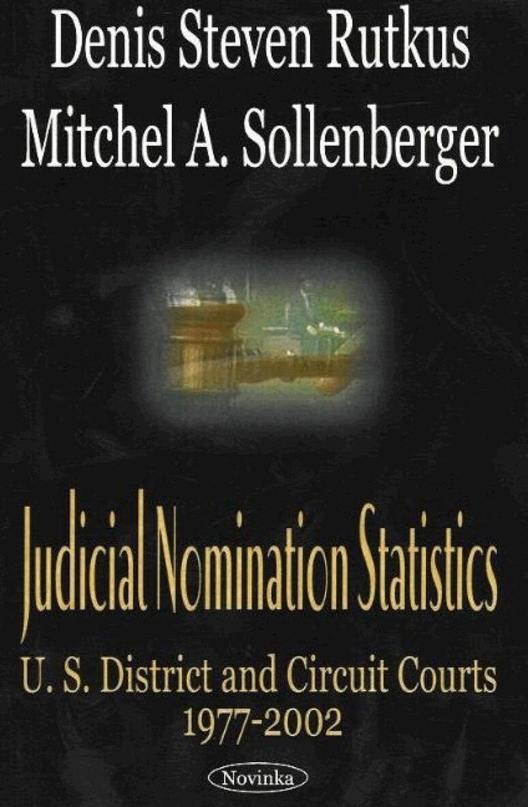 Denis Steven Rutkus, Mitchel A Sollenberger - Judicial Nomination Statistics, Häftad
