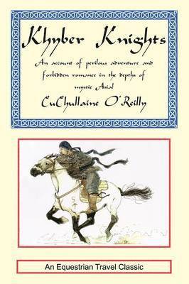 CuChullaine O'Reilly - Khyber Knights, Inbunden