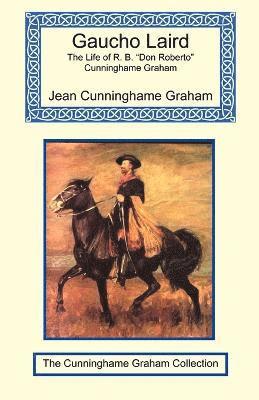Jean Cunninghame Graham - Gaucho Laird, Häftad