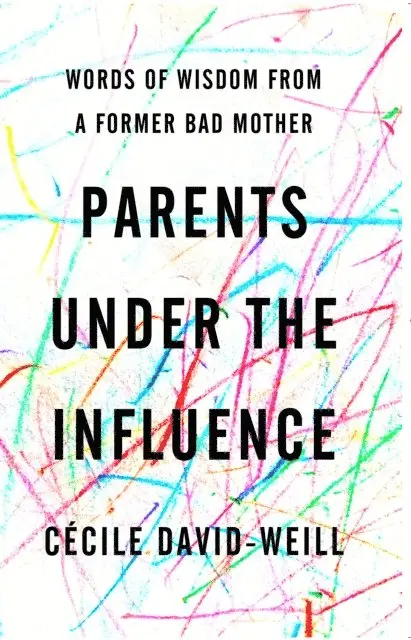 Cecile David-Weill - Parents Under the Influence, E-bok. Tillgänglighet: Lägg i varukorg