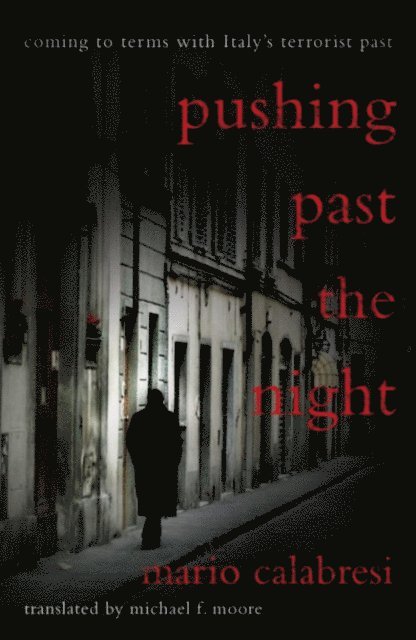 Mario Calabresi - Pushing Past the Night, E-bok. Tillgänglighet: Lägg i varukorg