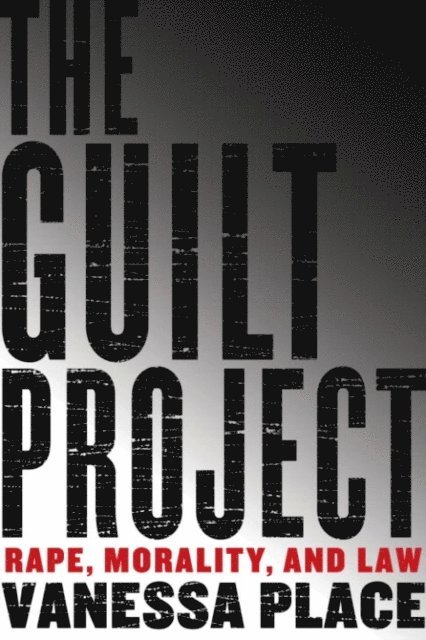 Vanessa Place - Guilt Project, E-bok