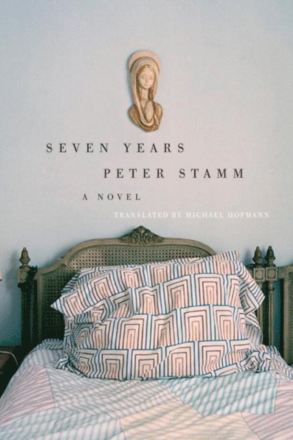 Peter Stamm - Seven Years, E-bok