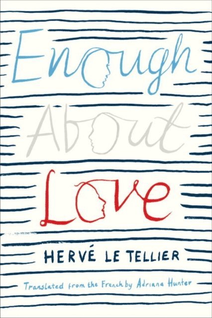 Herve Le Tellier - Enough About Love, E-bok