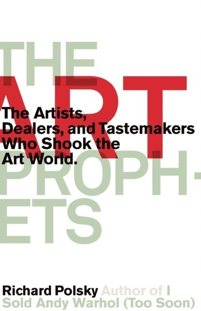 Richard Polsky - Art Prophets, E-bok