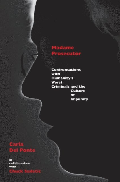 Chuck Sudetic, Carla Del Ponte - Madame Prosecutor, E-bok