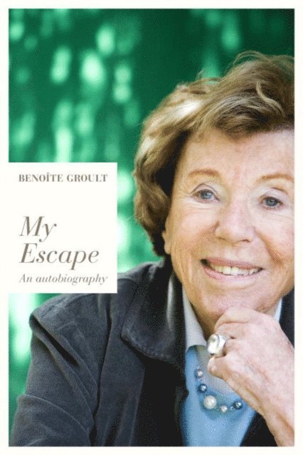 Benoite Groult - My Escape, E-bok