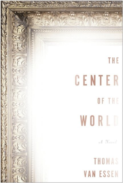 Thomas Van Essen - Center of the World, E-bok