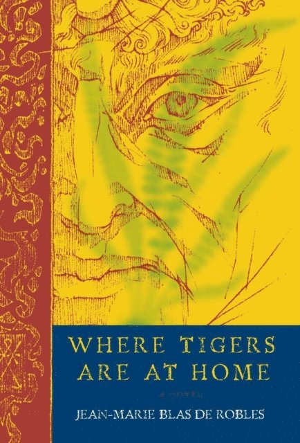 Jean-Marie Blas de Robles - Where Tigers Are at Home, E-bok
