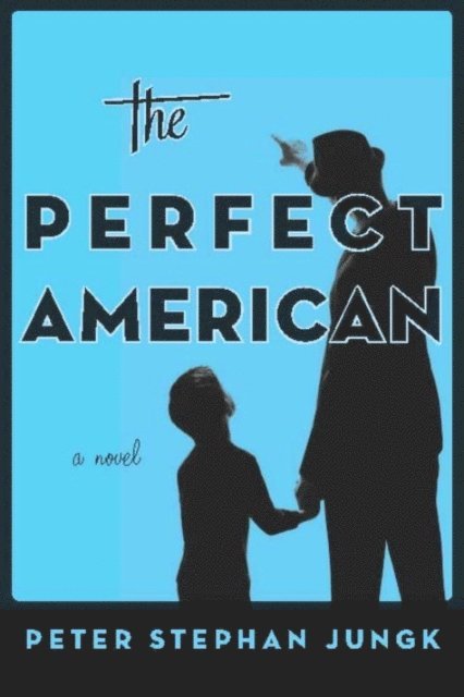 Peter Stephan Jungk - Perfect American, E-bok