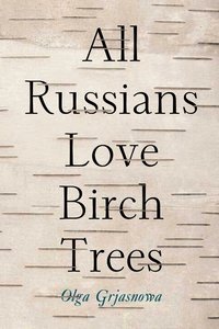 All Russians Love Birch Trees
