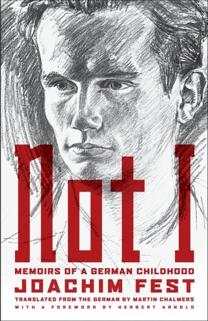 Joachim C. Fest - Not I, E-bok
