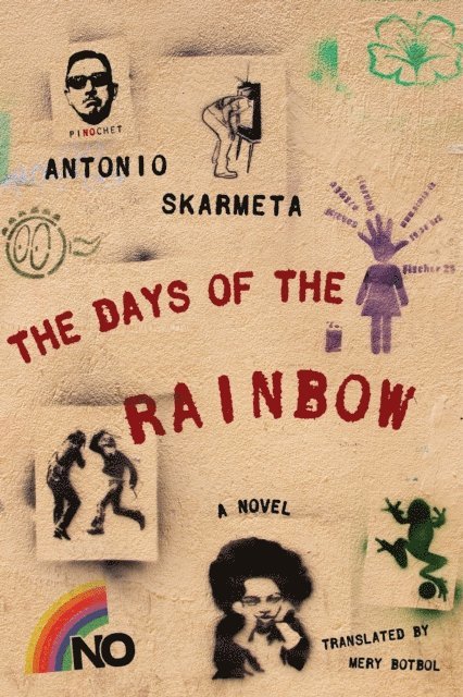 Antonio Skarmeta - Days of the Rainbow, E-bok