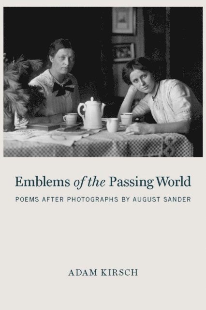 Adam Kirsch - Emblems of the Passing World, E-bok