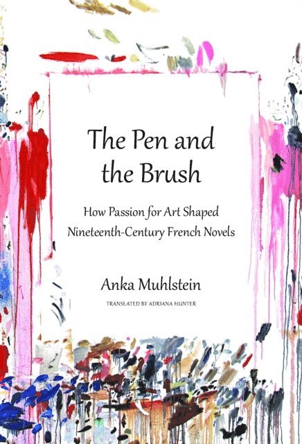Anka Muhlstein - Pen and the Brush, E-bok
