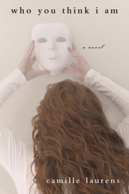 Camille Laurens - Who You Think I Am, E-bok