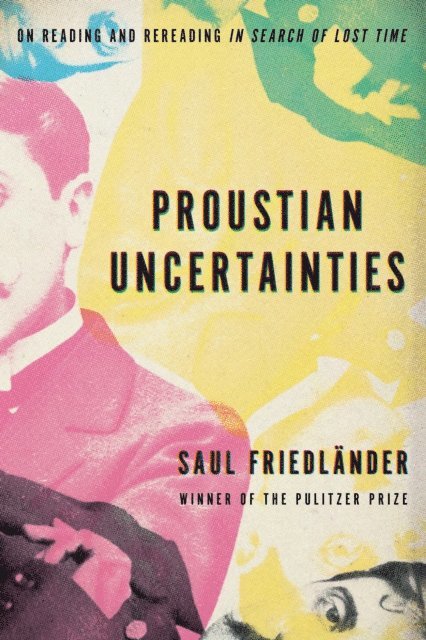 Saul Friedlander - Proustian Uncertainties, E-bok