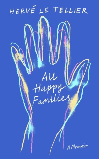 Herve Le Tellier - All Happy Families, E-bok
