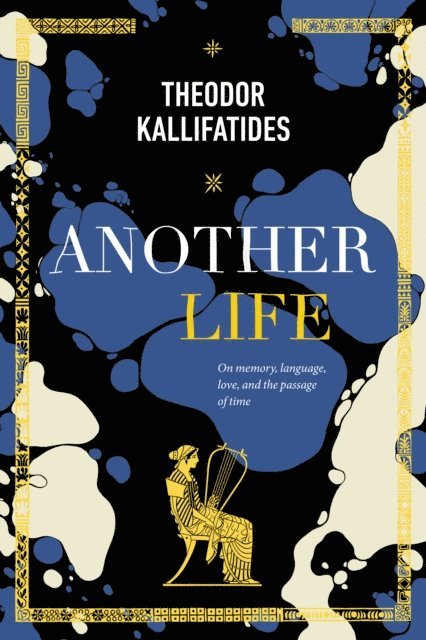 Theodor Kallifatides - Another Life, E-bok