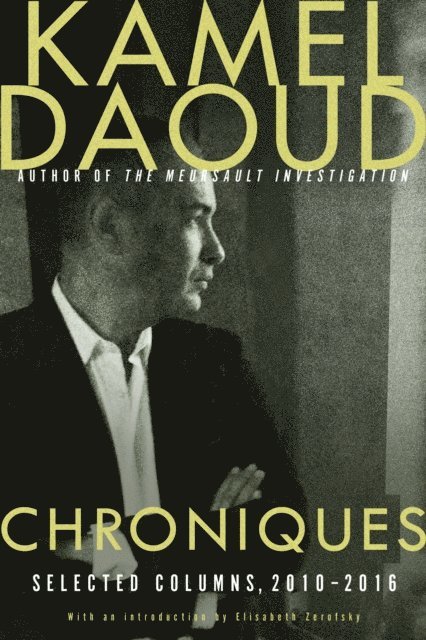 Kamel Daoud - Chroniques, E-bok