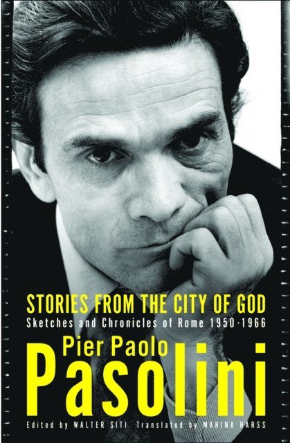 Pier Paolo Pasolini, Walter Siti - Stories from the City of God, E-bok