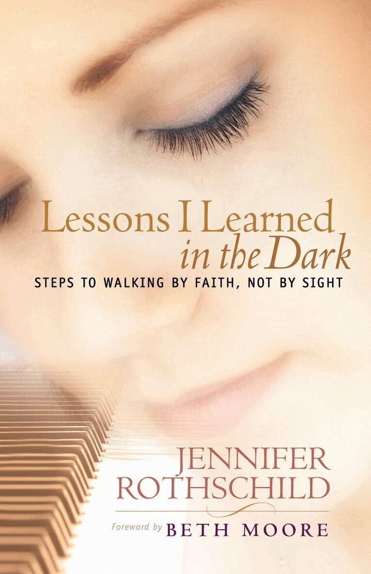Jennifer Rothschild - Lessons I Learned in the Dark, Häftad
