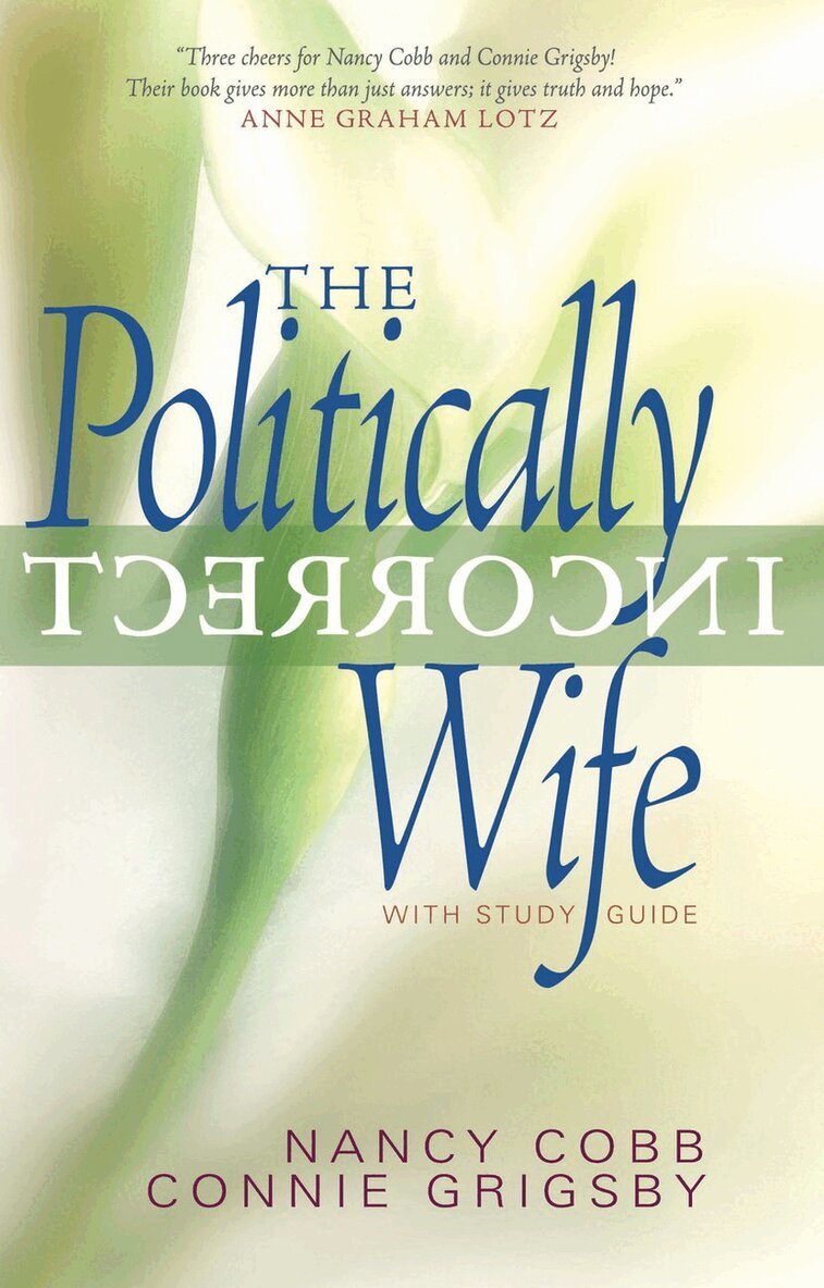Nancy Cobb, Connie Grigsby - Politically Incorrect Wife, Häftad