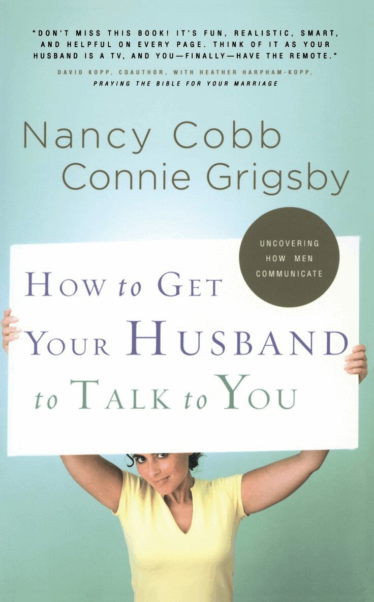Nancy Cobb, Connie Grigsby - How to Get your Husband to Talk to You, Häftad