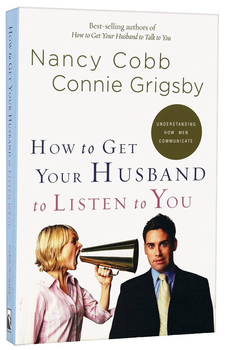 Nancy Cobb, Connie Grigsby - How to Get your Husband to Listen to You, Häftad