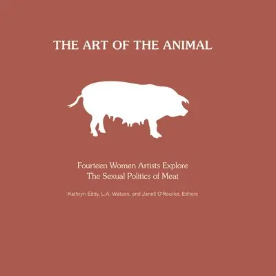 L. A. Watson, L A Watson, Kathryn Eddy, Janell O'Rourke, L. A. Watson - Art of the Animal, Inbunden. Tillgänglighet: Lägg i varukorg
