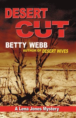 Betty Webb - Desert Cut, Häftad. Tillgänglighet: Lägg i varukorg