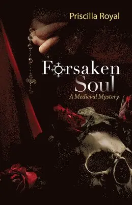 Priscilla Royal - Forsaken Soul, Häftad. Tillgänglighet: Lägg i varukorg
