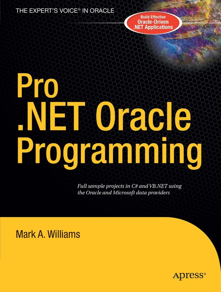 Mark A. Williams - Pro .NET Oracle Programming, Häftad. Tillgänglighet: Lägg i varukorg
