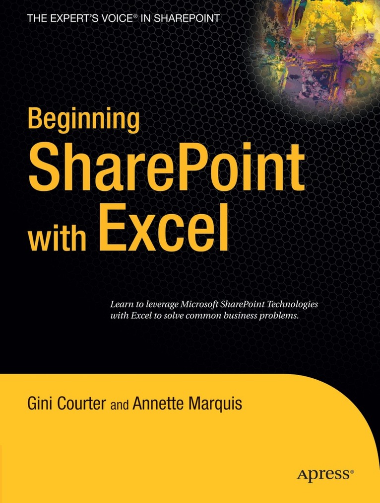 Gini Courter, Annette Marquis - Beginning SharePoint with Excel, Häftad. Tillgänglighet: Lägg i varukorg