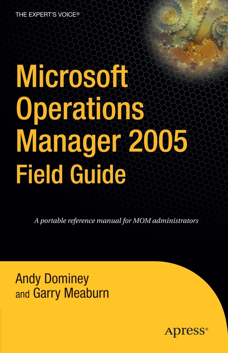 Andy Dominey, Garry Meaburn - Microsoft Operations Manager 2005 Field Guide, Häftad