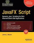 JavaFX Script: Dynamic Java Scripting for Rich Internet/ Client-side Applications