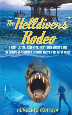 Humberto Fontova - Helldivers' Rodeo, Häftad