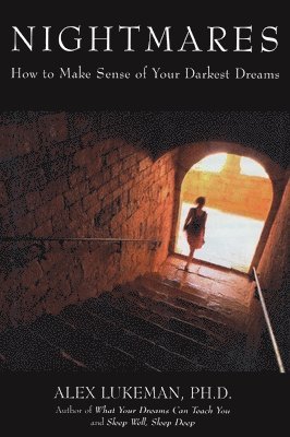 Alex Lukeman - Nightmares: How to Make Sense of Your Darkest Dreams, Häftad