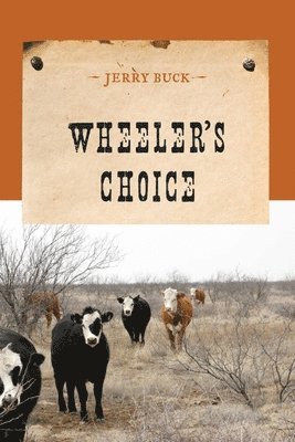 Jerry Buck - Wheeler's Choice, Häftad