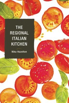 Nika Hazelton - The Regional Italian Kitchen, Häftad