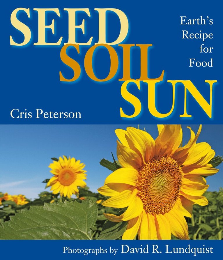 Cris Peterson - Seed, Soil, Sun, Inbunden. Tillgänglighet: Lägg i varukorg